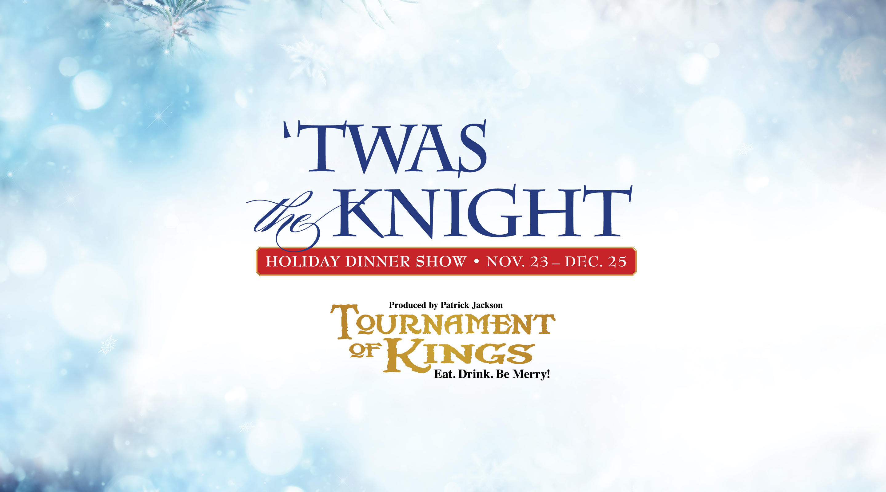 Tournament of Kings Holiday Show.
